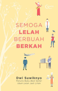 Image of SEMOGA LELAH BERBUAH BERKAH